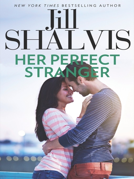 Title details for Her Perfect Stranger by Jill Shalvis - Available